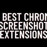 10 Best Chrome Screenshot Extensions for 2022