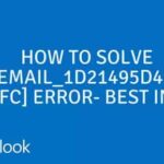 How To Solve [pii_email_1d21495d47e5e4fea0fc] Error- Best In 2022